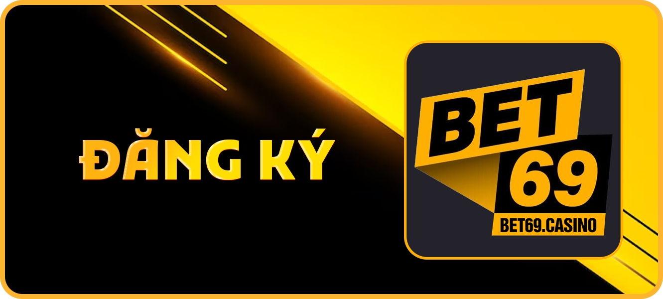 Hướng dẫn đăng ký bet69.casino